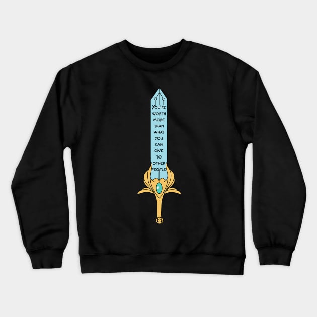 She-ra Sword Mara Quote Crewneck Sweatshirt by CaveofNerdom